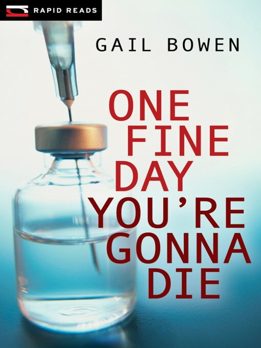 Title details for One Fine Day You're Gonna Die by Gail Bowen - Available